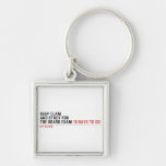 keep clam  and study for  the board exam  Metal Keychains