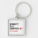 BENNETT IS A CHOPPER  Metal Keychains