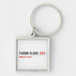 TUDOR CLOSE  Metal Keychains