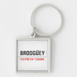 BRODGÜEY  Metal Keychains