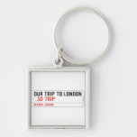 our trip to London    Metal Keychains