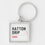 HATTON DRIP  Metal Keychains