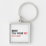 MORE TEA VICAR  Metal Keychains