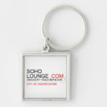 Soho Lounge  Metal Keychains