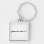 Fuck all in these Fields   Metal Keychains