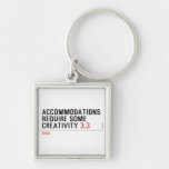 Accommodations require some creativity  Metal Keychains