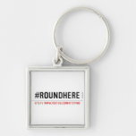 #roundhere  Metal Keychains