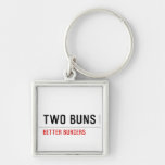  TWO BUNS  Metal Keychains