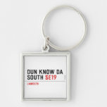 DUN KNOW DA SOUTH  Metal Keychains