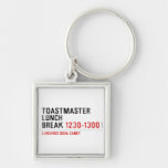 Toastmaster Lunch break  Metal Keychains