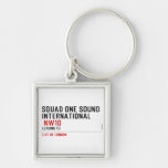 SQUAD ONE SOUND INTERNATIONAL   Metal Keychains