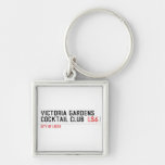 VICTORIA GARDENS  COCKTAIL CLUB   Metal Keychains