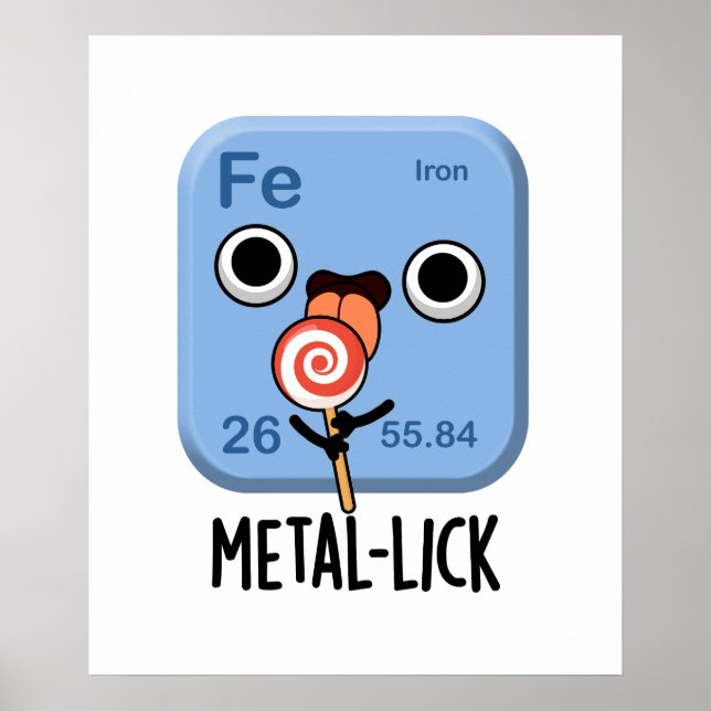 Metal-lick Funny Chemistry Metal Pun  Poster (Front)