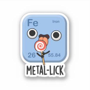 Metal-lick Funny Chemistry Metal Pun  Sticker