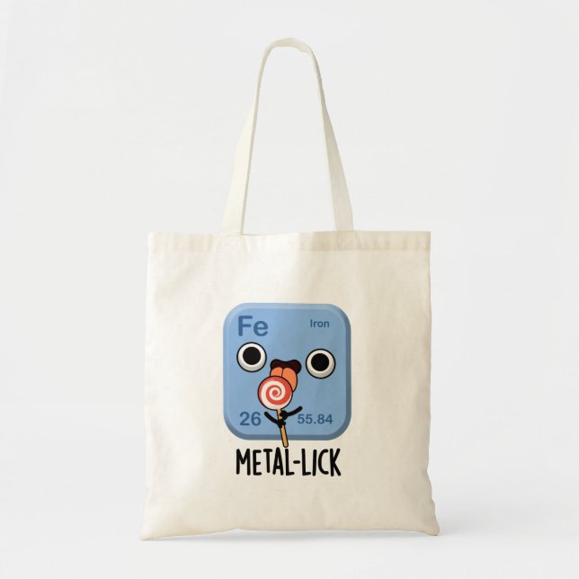 Metal-lick Funny Chemistry Metal Pun  Tote Bag (Front)