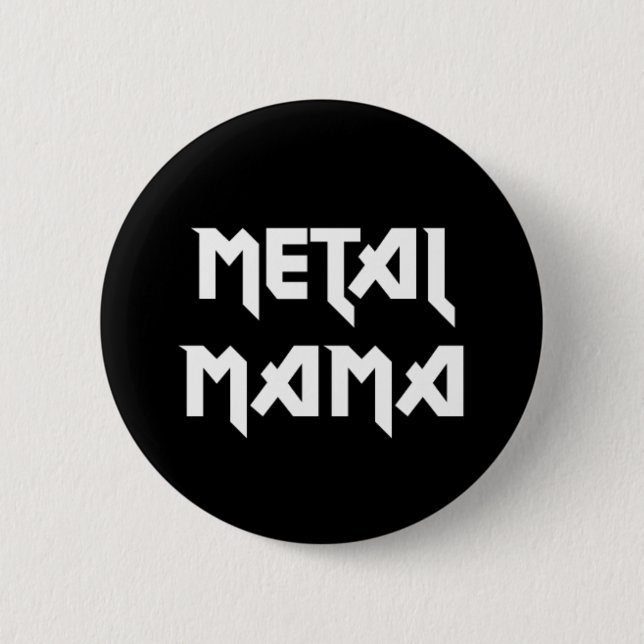 Metal Mama Button (Front)