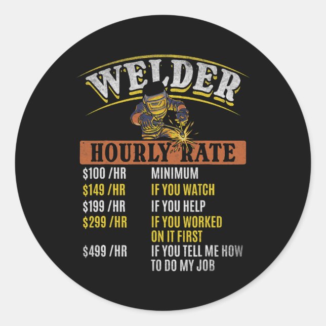 Metal Worker Welding MIG Welder Funny Welder Hourl Classic Round Sticker (Front)
