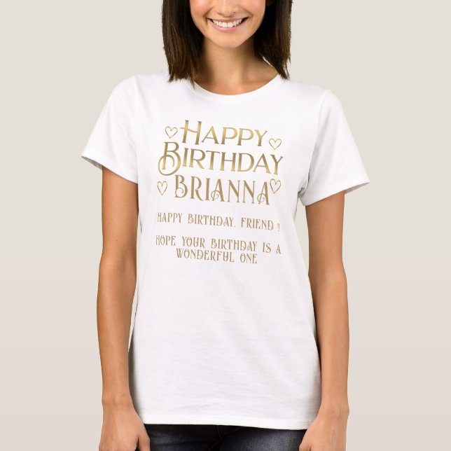 Metallic Gold Happy Birthday Message Hearts Friend T-Shirt (Front)