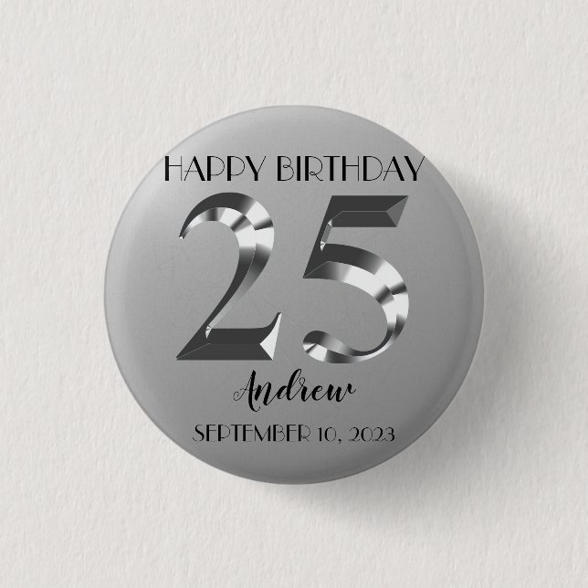 Metallic Silver 25th birthday Button (Front)