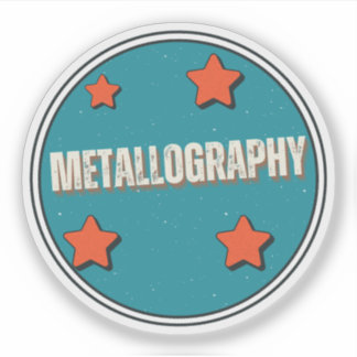 Metallography Sticker