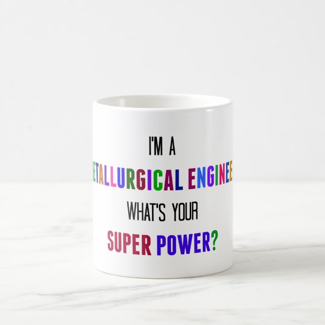 Metallurgical Engineer humor Coffee Mug (Center)
