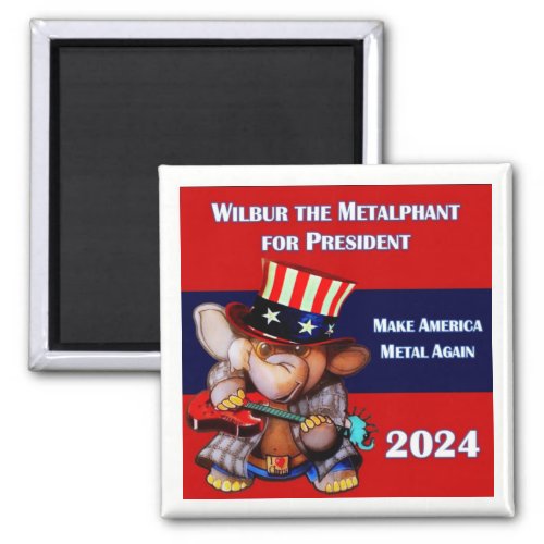 Metalphant for President 2024 Magnet white
