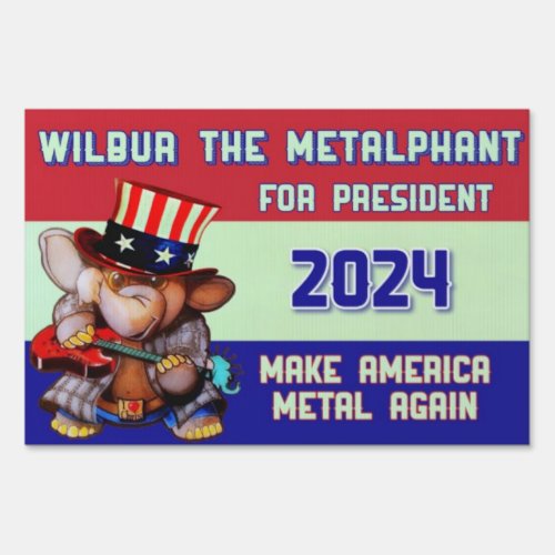 Metalphant for President 2024 Yard Sign