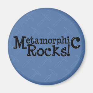 Metamorphic Rocks! Magnet