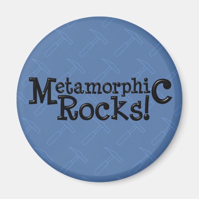 Metamorphic Rocks! Magnet (Front)