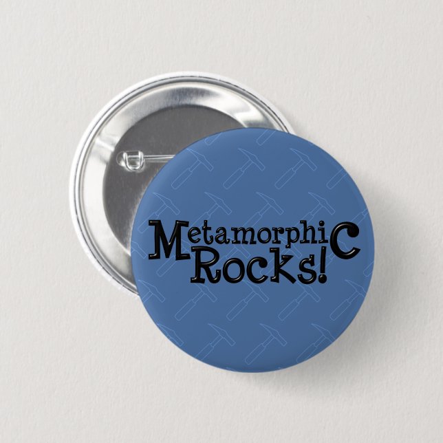 Metamorphic Rocks! Pinback Button (Front & Back)