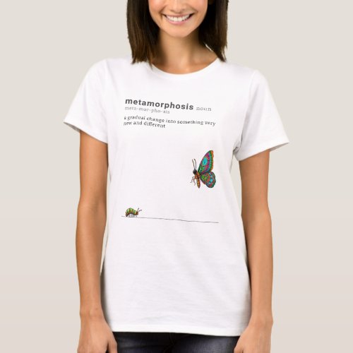 Metamorphosis _ caterpillar to butterfly T_Shirt