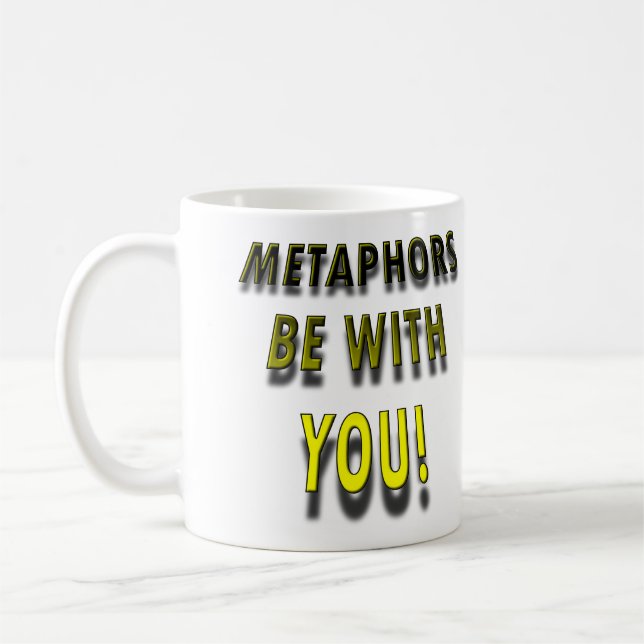 Metaphors Be With You Funny Mug or Travel Mug (Left)