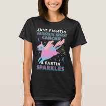 metastatic breast appendix cancer unicorn farting T-Shirt