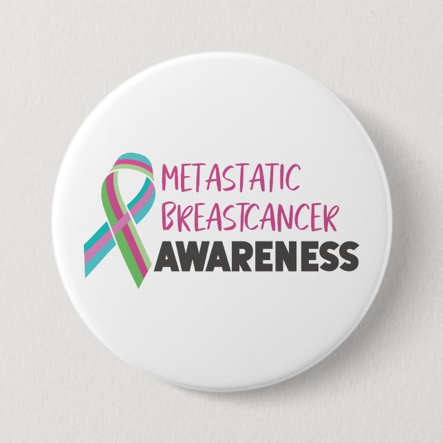 Metastatic Breast Cancer Awareness Button (Front)