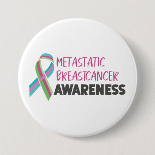 Metastatic Breast Cancer Awareness Button