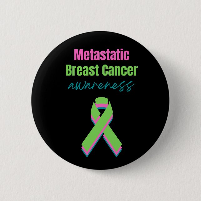 Metastatic Breast Cancer Awareness Button (Front)