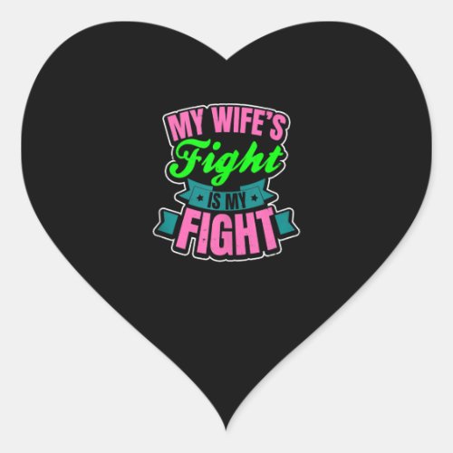 Metastatic Breast Cancer Awareness Design Wife My Heart Sticker