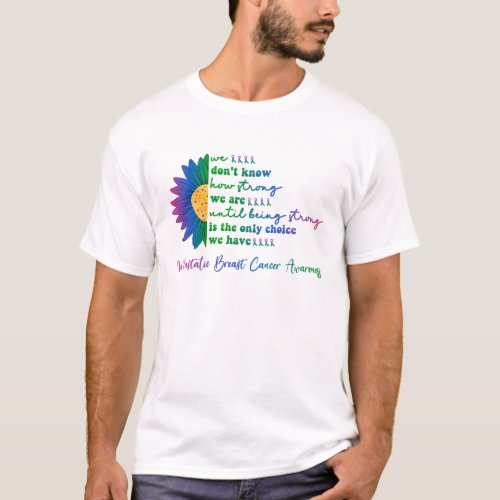 Metastatic Breast Cancer Awareness Designs  Uniqu T_Shirt