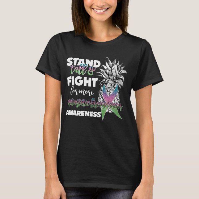 metastatic breast cancer awareness pineapple stand T-Shirt (Front)