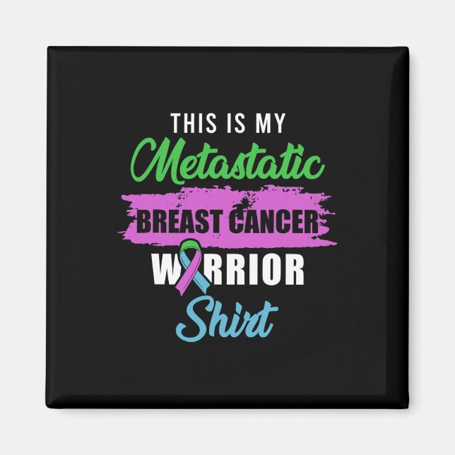 Metastatic Breast Cancer Awareness Warrior  Magnet (Front)