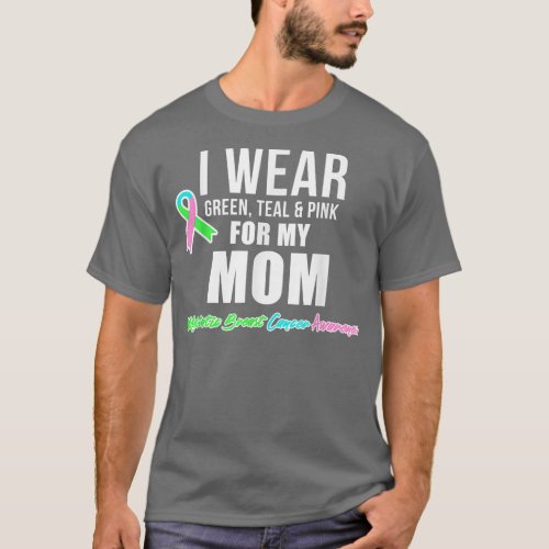 Metastatic Breast Cancer  for Mom Cancer Awareness T_Shirt