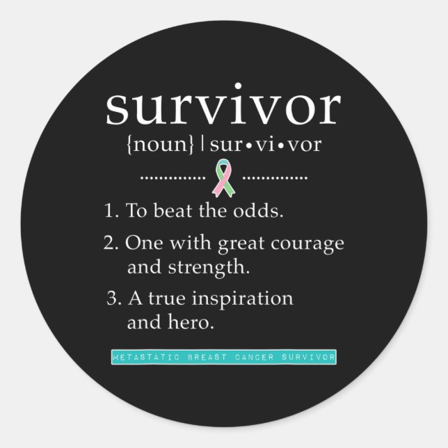 Metastatic Breast Cancer Survivor  Classic Round Sticker (Front)