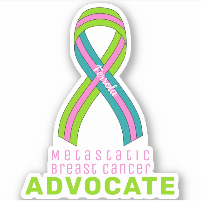 Metastatic Breast Cancer  Vinyl Sticker (Front)