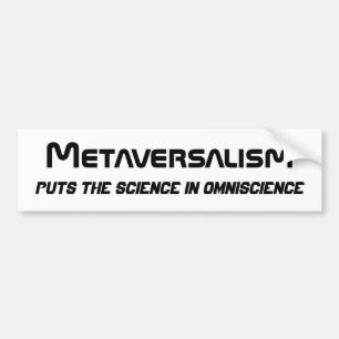 Metaversalism Bumper Sticker 3