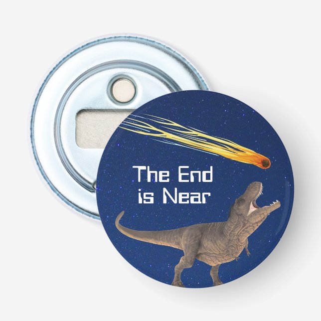 Meteor Dinosaur End Is Near Disaster Bottle Opener (Front)