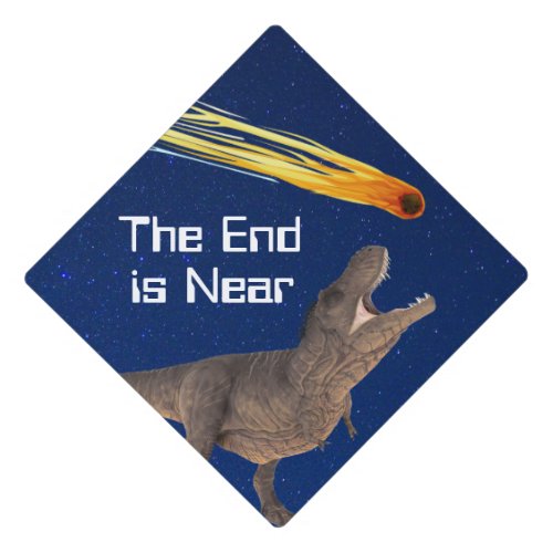 Meteor Dinosaur End Is Near Disaster Graduation Cap Topper