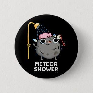 Meteor Shower Funny Science Pun Dark BG Button