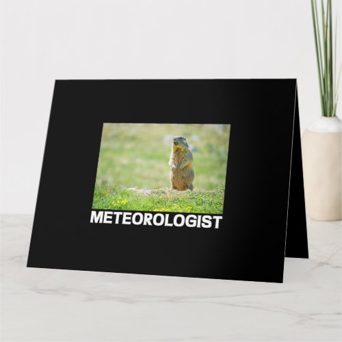 Meteorologist Funny Groundhog Day Rodent Card