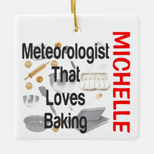 Meteorologist Loves Baking CUSTOM Ceramic Ornament