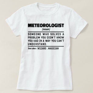 Meteorologist Noun Forecast Weather Humor Quote T-Shirt